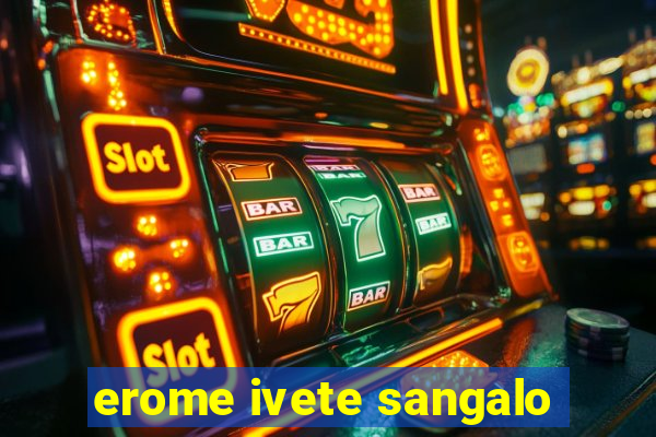 erome ivete sangalo